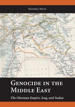 Paperback Genocide in the Middle East: The Ottoman Empire, Iraq, and Sudan Book