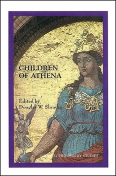 Paperback Children of Athena: Proceedings of the 1998 Undergraduate Philosophy Conference Book