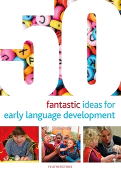 Paperback 50 Fantastic Ideas for Early Language Development Book
