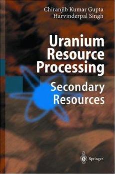 Hardcover Uranium Resource Processing: Secondary Resources Book