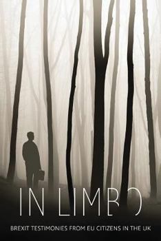 Paperback In Limbo: Brexit testimonies from EU citizens in the UK Book