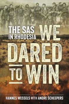 Hardcover We Dared to Win: The SAS in Rhodesia Book