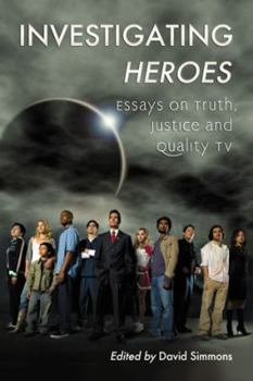 Paperback Investigating Heroes: Essays on Truth, Justice and Quality TV Book