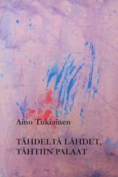 Paperback Tähdeltä lähdet, tähtiin palaat [Finnish] Book
