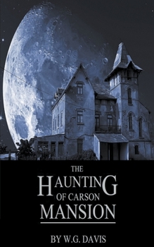 Paperback The Haunting of Carson Mansion Book