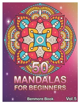 Paperback 50 Mandalas For Beginners: Big Mandala Coloring Book for Stress Management Coloring Book For Relaxation, Meditation, Happiness and Relief & Art C Book