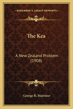 Paperback The Kea: A New Zealand Problem (1908) Book