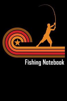 Paperback Fishing Notebook: Fishing Log Notebook to record important info on up to 800 catches Book