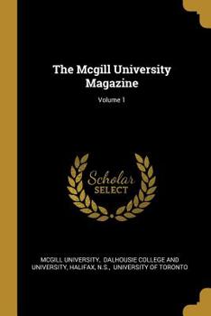 Paperback The Mcgill University Magazine; Volume 1 Book