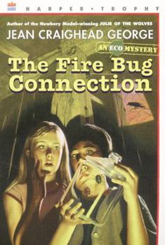 School & Library Binding The Fire Bug Connection: An Ecological Mystery Book