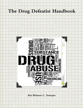 Paperback The Drug Defeatist Handbook Book