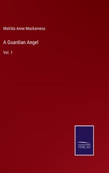 Hardcover A Guardian Angel: Vol. 1 Book