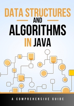 Paperback Data Structures and Algorithms in Java: A Comprehensive Guide Book