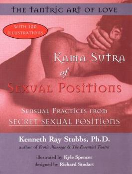 Paperback Kama Sutra of Sexual Positions: The Tantric Art of Love Sensual Practices from Secret Sexual Positions Book