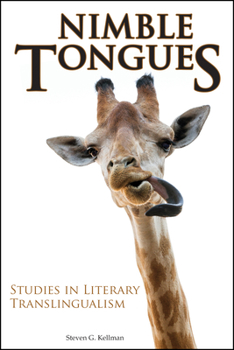 Paperback Nimble Tongues: Studies in Literary Translingualism Book