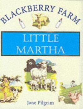 Hardcover Little Martha (Blackberry Farm) Book