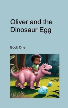 Paperback Oliver and the Dinosaur Egg Book