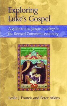 Paperback Exploring Luke's Gospel: A Guide to the Gospel Readings in the Revised Common Lectionary Book