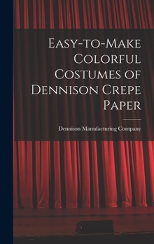 Hardcover Easy-to-make Colorful Costumes of Dennison Crepe Paper Book