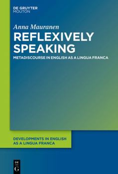 Hardcover Reflexively Speaking: Metadiscourse in English as a Lingua Franca Book