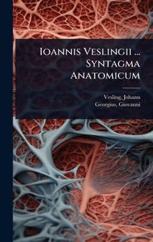 Hardcover Ioannis Veslingii ... Syntagma Anatomicum [Latin] Book