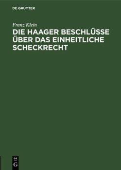 Hardcover Die Haager Beschlüsse über das einheitliche Scheckrecht [German] Book