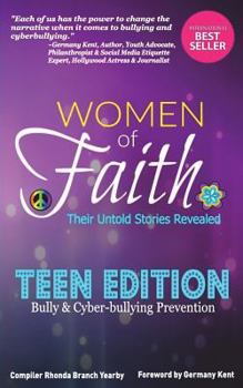 Paperback Women Of Faith: Their Untold Stories Revealed: Teen Edition: Bully & Cyber Bullying Prevention Book