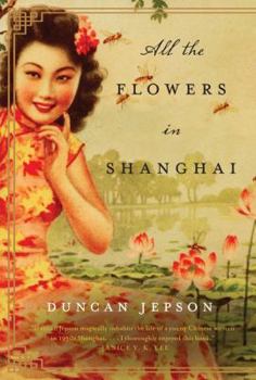 Paperback All the Flowers in Shanghai Book