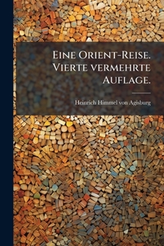 Paperback Eine Orient-Reise. Vierte vermehrte Auflage. [German] Book