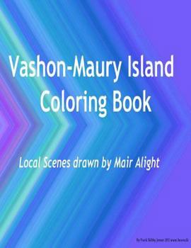 Paperback Vashon-Maury Island Coloring Book: Local Scenes drawn by Mair Alight Book