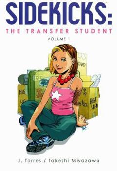 Sidekicks Volume 1: The Transfer Student (Sidekicks)