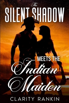 Paperback The Silent Shadow Meets The Indian Maiden Book