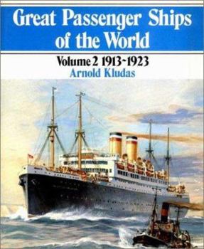 Hardcover Great Passenger Ships of the World: 1913-1923 Book