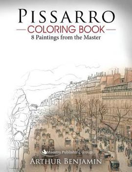 Paperback Pissarro Coloring Book: 8 Paintings from the Master Book