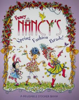 Fancy Nancy's Fashion Parade! Reusable Sticker Book - Book  of the Fancy Nancy