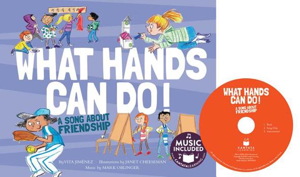 Hardcover What Hands Can Do!: A Song about Friendship Book