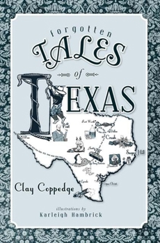 Paperback Forgotten Tales of Texas Book
