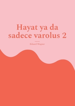 Paperback Hayat ya da sadece varolus 2: memnun muyum? [Turkish] Book