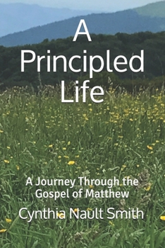 Paperback A Principled Life: A Journey Through the Gospel of Matthew Book