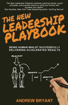 Paperback The New Leadership Playbook: Being human whilst successfully delivering accelerated results Book