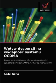 Paperback Wplyw dyspersji na wydajnośc systemu OCDMA [Polish] Book