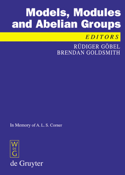 Hardcover Models, Modules and Abelian Groups: In Memory of A. L. S. Corner Book