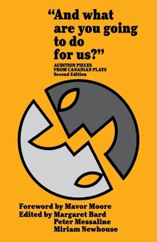 Paperback And What Are You Going to Do for Us?: Audition Pieces from Canadian Plays Book