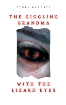 Paperback The Giggling Grandma with the Lizard Eyes Book