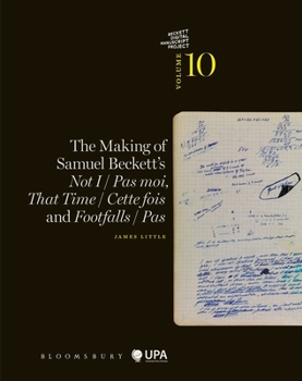Hardcover The Making of Samuel Beckett's Not I / Pas Moi, That Time / Cette Fois and Footfalls / Pas Book