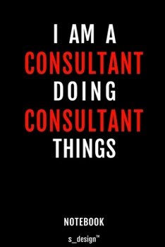 Notebook for Consultants / Consultant: awesome handy Note Book [120 blank lined ruled pages]