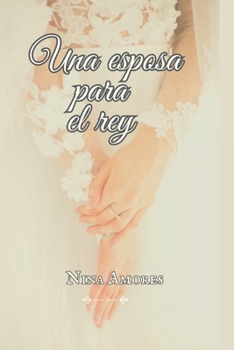 Paperback Una esposa para el rey [Spanish] Book