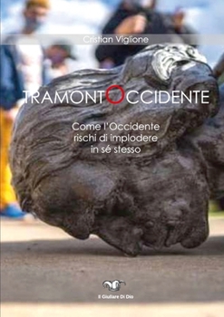 Paperback TramontOccidente: Come l'Occidente rischi di implodere in sé stesso [Italian] Book