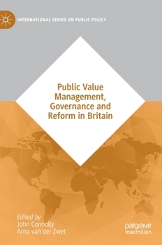 Hardcover Public Value Management, Governance and Reform in Britain Book