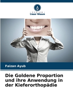 Paperback Die Goldene Proportion und ihre Anwendung in der Kieferorthopädie [German] Book